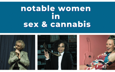 Celebrating National Women’s Month: Pioneers in Sex & Cannabis